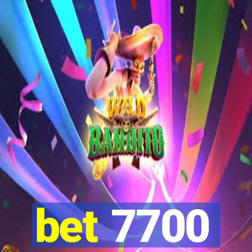 bet 7700